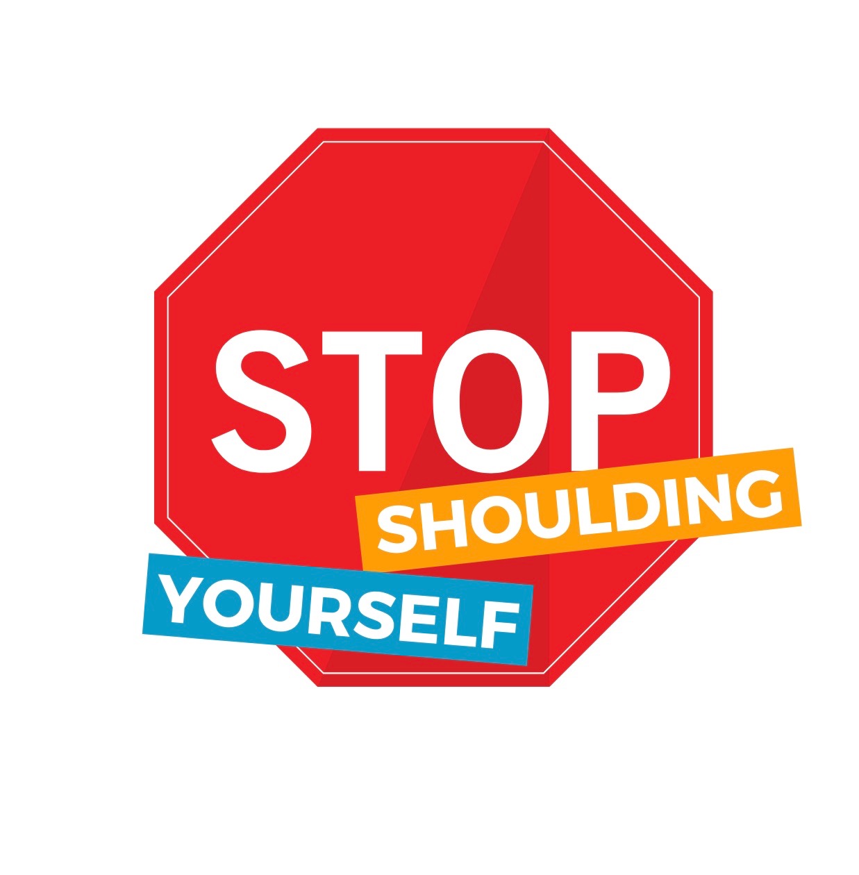 How to Stop Shoulding Yourself